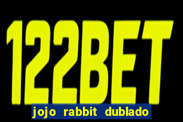 jojo rabbit dublado google drive